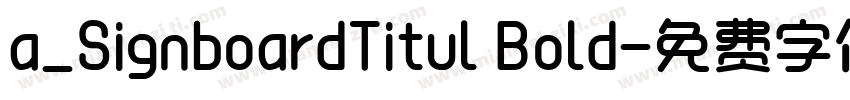 a_SignboardTitul Bold字体转换